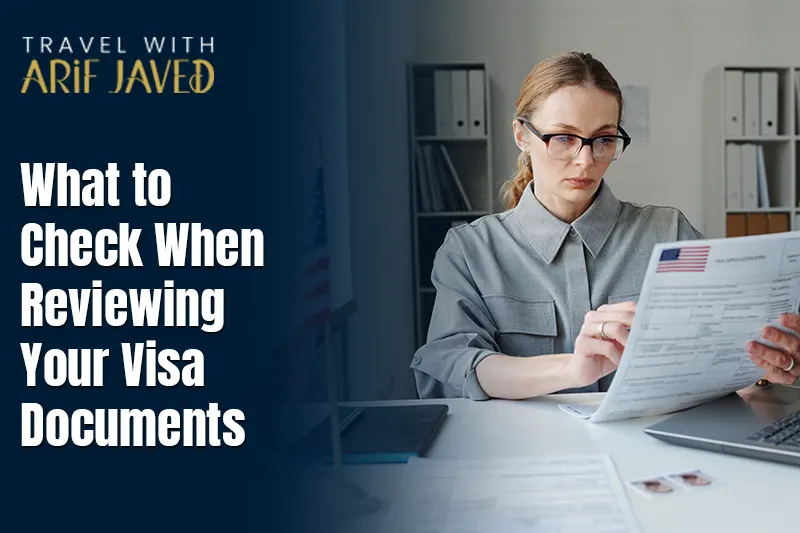 What to Check When Reviewing Your Visa Documents